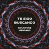 Te Sigo Buscando - Single