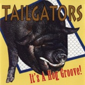 Tailgators - Hog Groove