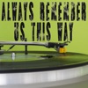 Vox Freaks - Always Remember Us This Way (From