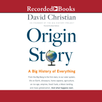 David Christian - Origin Story: A Big History of Everything artwork