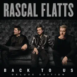 Back to Us (Deluxe Version) - Rascal Flatts