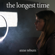 The Longest Time - Anne Reburn