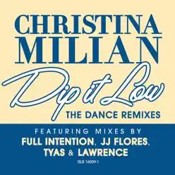 Dip It Low (The Dance Remixes) - Single - Christina Milian