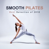 Smooth Pilates: Best Selection of 2018 Workout Pilates Mat, 32 Relaxation Stretching Exercises, Sexy Body Before Summer artwork