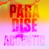 Paradise (Acoustic) - Single