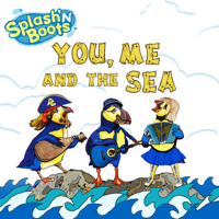 Splash'N Boots - You, Me and the Sea artwork
