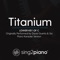 Titanium (Lower Key of C) [Originally Performed by David Guetta & Sia] [Piano Karaoke Version] artwork