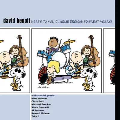 Here's to You, Charlie Brown!: 50 Great Years! - David Benoit Here's to You, Charlie Brown!: 50 Great Years! - David Benoit