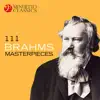 Stream & download 111 Brahms Masterpieces