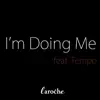 I'm Doing Me (feat. Tempo) [Remix] [Remix] - Single album lyrics, reviews, download