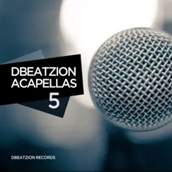 Dbeatzion Acapellas Vol. 5 by Various Artists album reviews, ratings, credits