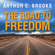 Arthur C. Brooks - The Road to Freedom: How to Win the Fight for Free Enterprise