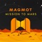 Mission to Mars - Magmot lyrics