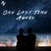 One Last Time Again - Single album lyrics, reviews, download