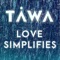 Love Simplifies - Keegan Tawa lyrics