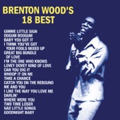 Brenton Wood - I'm the One Who Knows