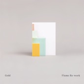 Gold (Flume Re-Work) - Single