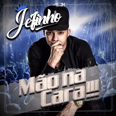 Mão na Cara - Single - Mc Jefinho