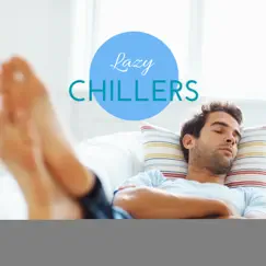 Lazy Chillers - EP by Pause & Play, COSMK & Liquid Ambiance album reviews, ratings, credits