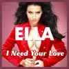 I Need Your Love - Single album lyrics, reviews, download
