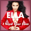 I Need Your Love - Single