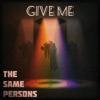 Give Me - Single