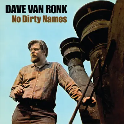 No Dirty Names - Dave Van Ronk