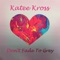 I'm Coming Home - Katee Kross lyrics