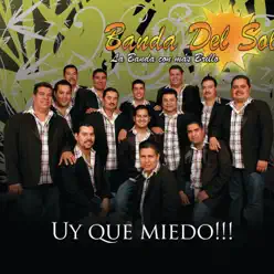 Uy Que Miedo - Banda del Sol Uy Que Miedo - Banda del Sol