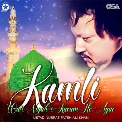 Kamli Wale Nigah-e-Karam Ho Agar - Nusrat Fateh Ali Khan