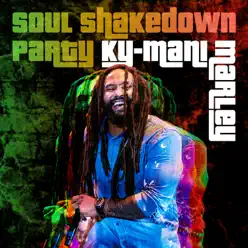 Soul Shakedown Party - Single - Ky-Mani Marley Soul Shakedown Party - Single - Ky-Mani Marley