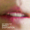 The Temper Trap - Sweet Disposition artwork