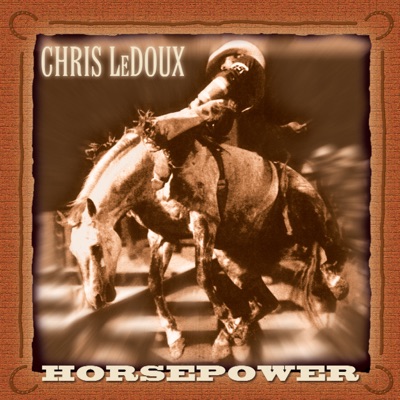 Horsepower - Chris LeDoux