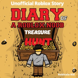 Diary Of A Roblox Noob Treasure Hunt New Roblox Noob Diaries - diary of a roblox noob jailbreak book 1 english edition