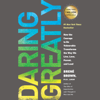 Brené Brown - Daring Greatly: How the Courage to Be Vulnerable Transforms the Way We Live, Love, Parent, and Lead (Unabridged) artwork