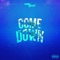 Come Down - Nate Good lyrics