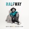 Halfway - Quinn Soular lyrics