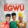 Egwu (feat. Chidinma & Daphne & Toby Grey) - Single