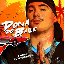 Dona Do Baile - Single - Cacife Clandestino Dona Do Baile - Single - Cacife Clandestino