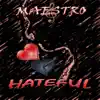 Hateful - Single album lyrics, reviews, download