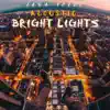 Bright Lights (Acoustic) - Single album lyrics, reviews, download