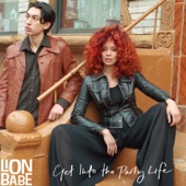 LION BABE - Get Into the Party Life