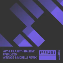 Paralyzed (Vintage & Morelli Remix) [with HALIENE] - Single - Aly & Fila