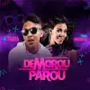 Stream & download Demorou Parou (feat. Banda Vingadora) - Single