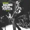 Buscando la Ola Perfecta en Directo en la Sala Heineken album lyrics, reviews, download