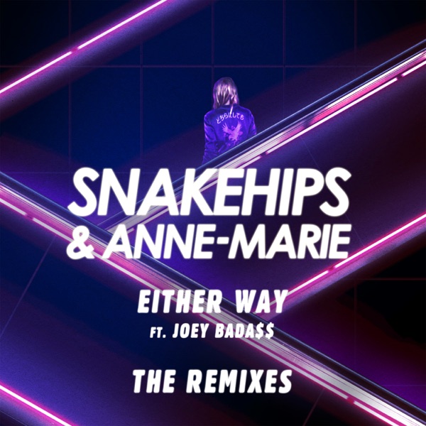 Either Way (feat. Joey Bada$$) [The Remixes] - Single - Snakehips & Anne-Marie