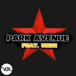 Park Avenue (feat. Un3h) - Single by VGR album reviews, ratings, credits