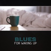 Blues for Waking Up artwork