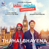 Thahai Bhayena ( From "Intu Mintu Londonma") artwork