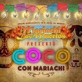 Mariachi Los Muertos Presents: Coco con Mariachi artwork
